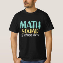 Math Shirt Funny Mathematician Math Squad