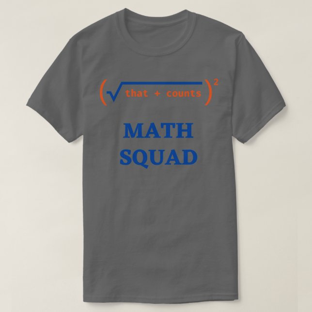 T-shirt Math Squad Les amoureux des mathématiques Math Ens (Design devant)