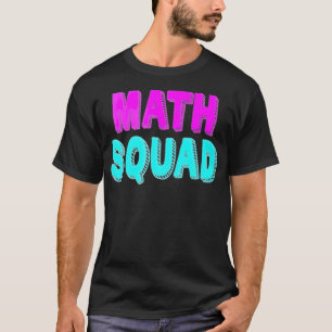 T-shirt Math Squad Tee Teacher Appreciation