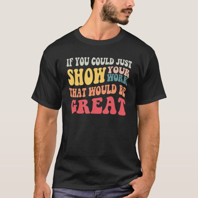 T-shirt Math Teacher If You Could (Devant)