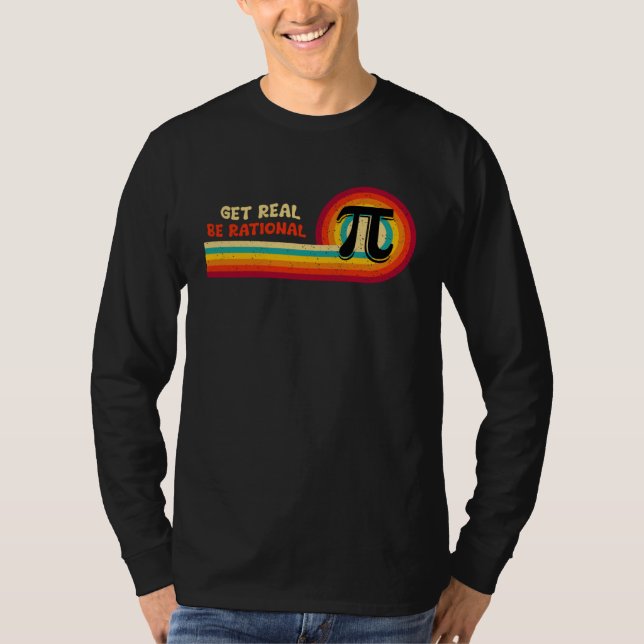 T-shirt Math Teacher Spiral Pi Ratio Get Real Be Rational (Devant)