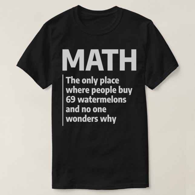 T-shirt Math The Only Place Where People Buy 69 Watermelon (Design devant)