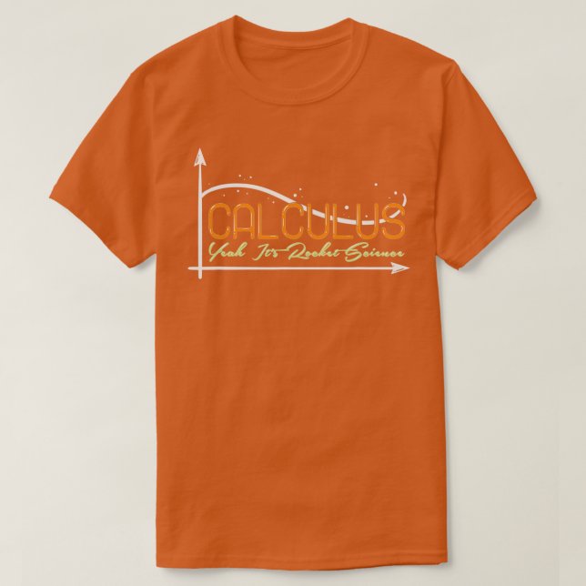 T-shirt Mathématique Pun Calculs Oui Son Rocket Science (Design devant)