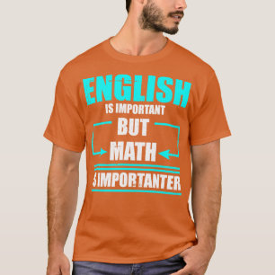 T-shirt Mathématiques est important Mathématiques enseigna