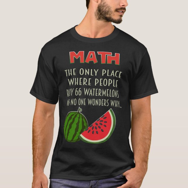 T-shirt mathématiques et pastèques calcul mathématique nom (Devant)