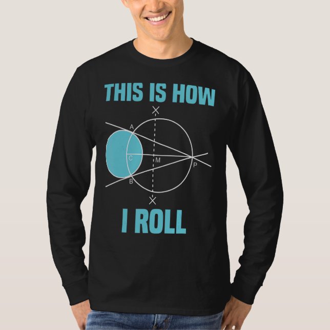 T-shirt Mathématiques Géométrie C'Est Comme Ça Que Je Roul (Devant)