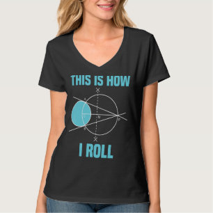 T-shirt Mathématiques Géométrie C'Est Comme Ça Que Je Roul
