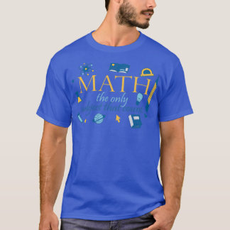 T-shirt mathématiques le seul sujet qui compte le don 1