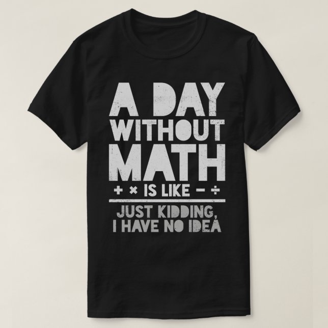 T-shirt Mathématiques Mathématiques Mathématiques Mathémat (Design devant)