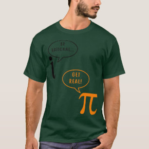 T-shirt Mathématiques pun iota être rationnel pi obtenir r