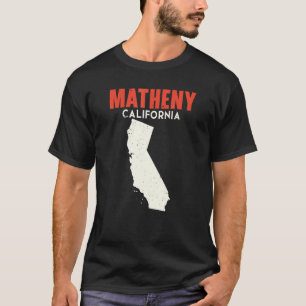 T-shirt Matheny California USA State America Travel Califo