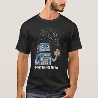 T-shirt Mathing Into 2025 Robot Math Teacher New Year T-Sh