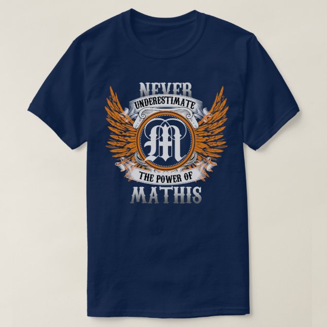 T-shirt Mathis Name Shirt Ne Sous-Estime Jamais Le Pouvoir (Design devant)