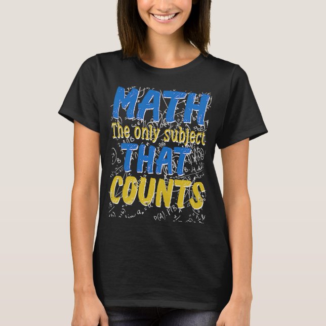 T-shirt Maths dire mathématiques Geeks Nerd Enseignants ma (Devant)