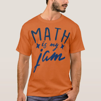 T-shirt maths is my jam 5