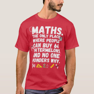 T-shirt maths le seul endroit où les gens achètent 64 past
