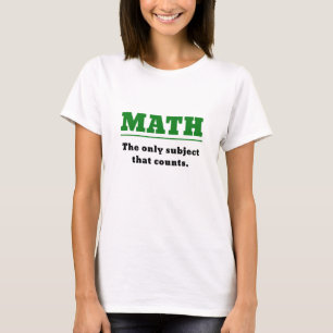 T-shirt Maths le seul sujet qui compte