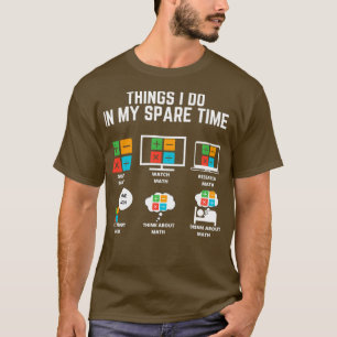 T-shirt Maths que je fais pendant mon temps libre
