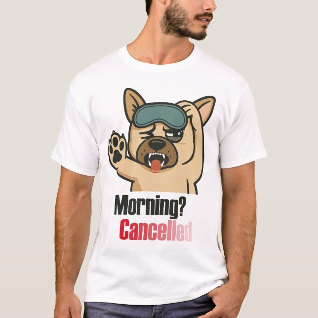 T-shirt « Matin ? Annulé – Dessin de bouledogue endormi dr (Devant)