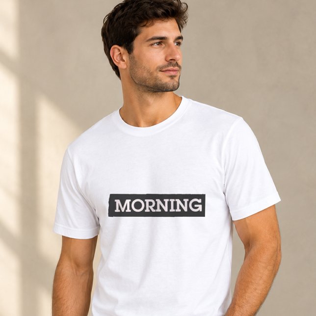 T-shirt Matin – Conception de typographie simple (Créateur téléchargé)