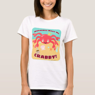 T-shirt Matins de crabe amusants me rendent grognon dessin