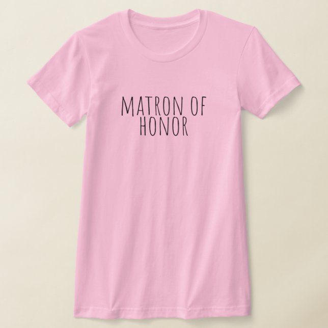 T-shirt Matron Of Honor Bridal Party Wedding (Poser)