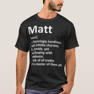 T-shirt MATT Définition Nom personnalisé Amusant Anniver