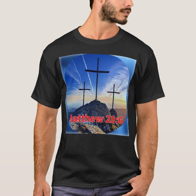 T-SHIRT MATTHEW 28:6 (Devant)