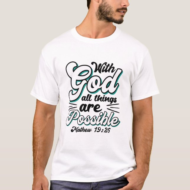 T-shirt Matthieu 19:26 Avec Dieu Toutes Les Choses Sont Po (Devant)