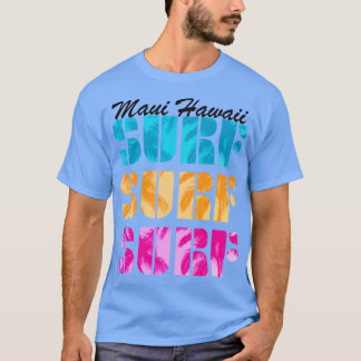 T-shirt Maui Hawaii Surf Texte Tropical Island Beach Surfi