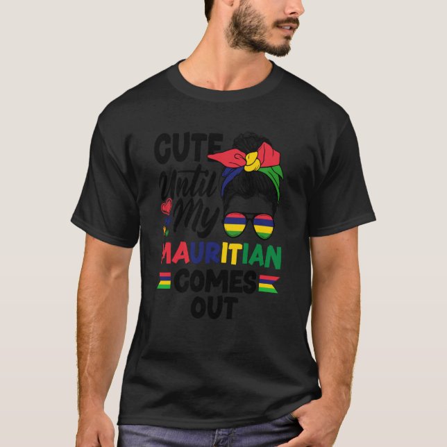 T-shirt Mauritius Mauritian Flag Cute Until My Mauritian C (Devant)