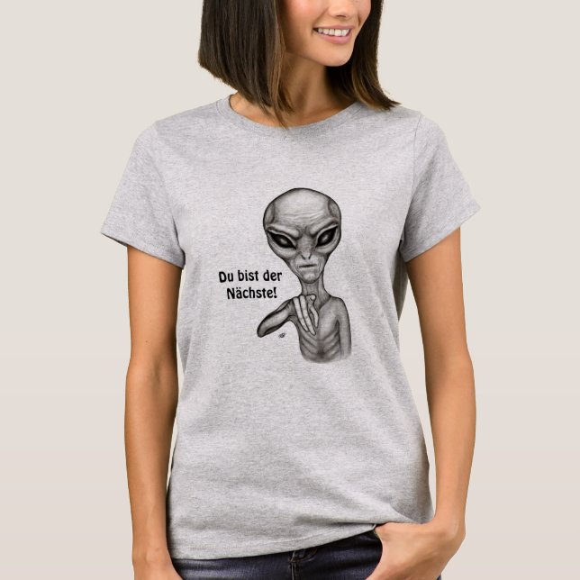 T-shirt Mauvais Alien, Du bist der Nächste ! (Devant)