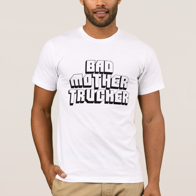 T-shirt Mauvais camionneur de mère (Devant)