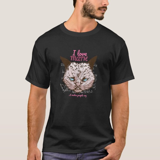 T-shirt Mauvais Chat J'Aime Les Maths  Ça Fait Pleurer Les (Devant)