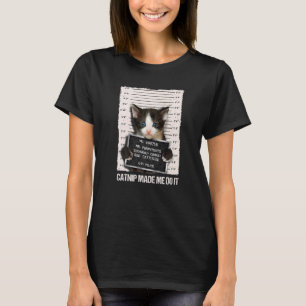 T-shirt Mauvais Chat Prison Prison Capture M'A Fait Le Fai