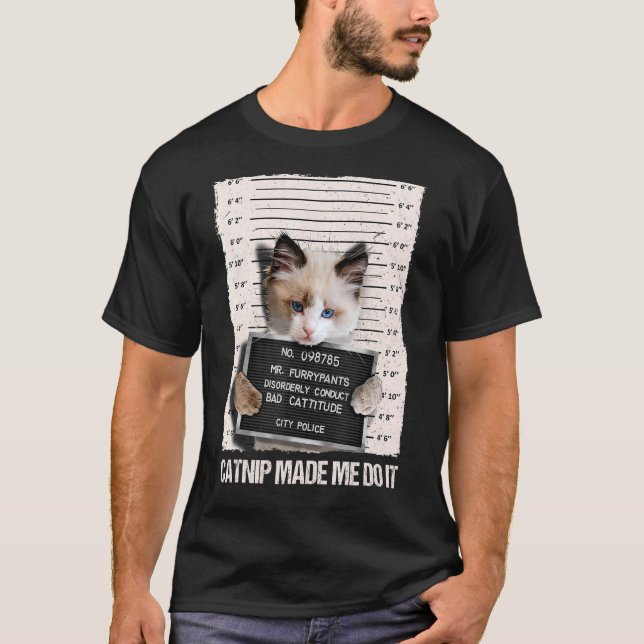 T-shirt Mauvais Chat Prison Prison Capture M'A Fait Le Fai (Devant)