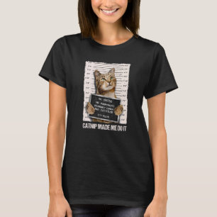 T-shirt Mauvais Chat Prison Prison Capture M'A Fait Le Fai
