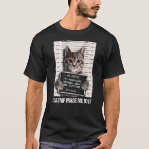 T-shirt Mauvais Chat Prison Prison Capture M'A Fait Le Fai