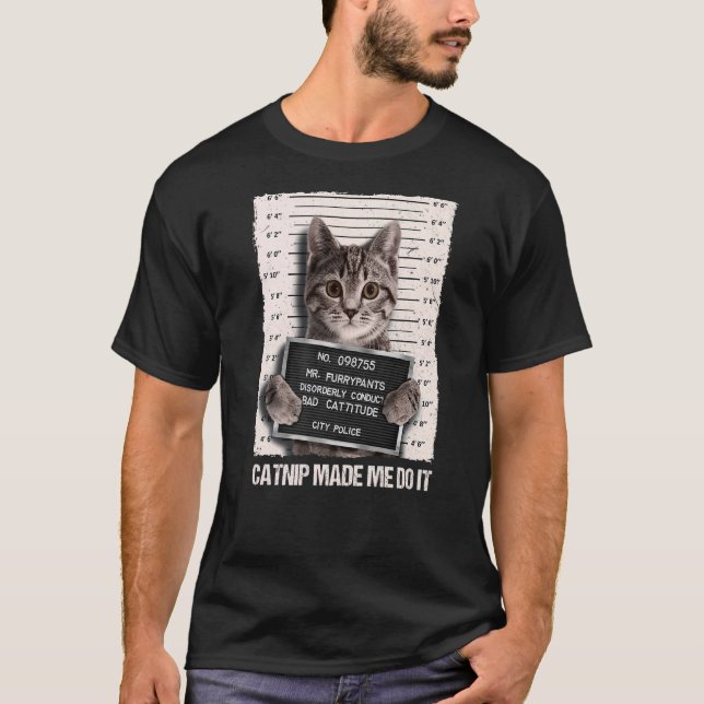 T-shirt Mauvais Chat Prison Prison Capture M'A Fait Le Fai (Devant)