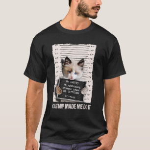 T-shirt Mauvais Chat Prison Prison Capture M'A Fait Le Fai
