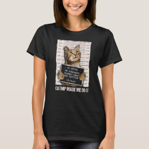 T-shirt Mauvais Chat Prison Prison Capture M'A Fait Le Fai