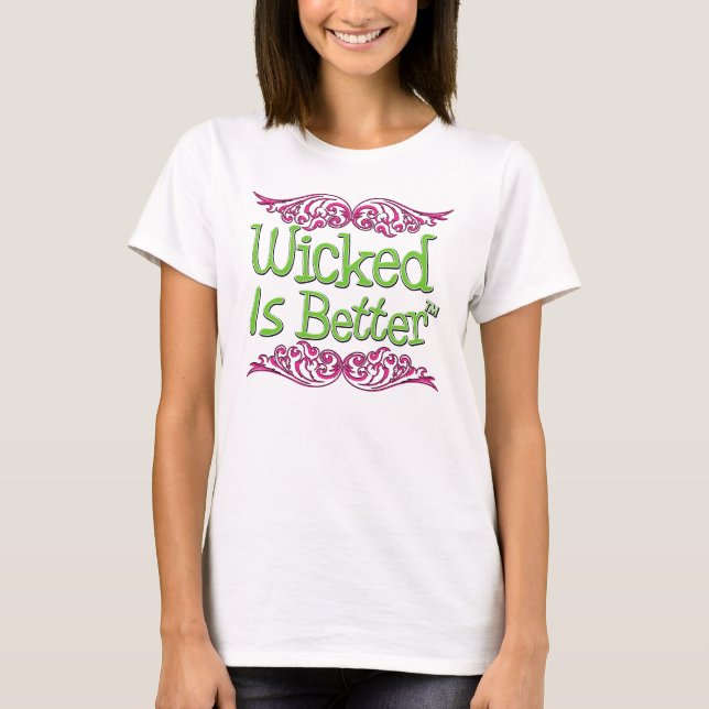 T-shirt Mauvais est meilleur (Devant)