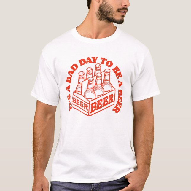 T-shirt Mauvais Jour Pour Être Une Bière Drôle Boire 6 Bou (Devant)