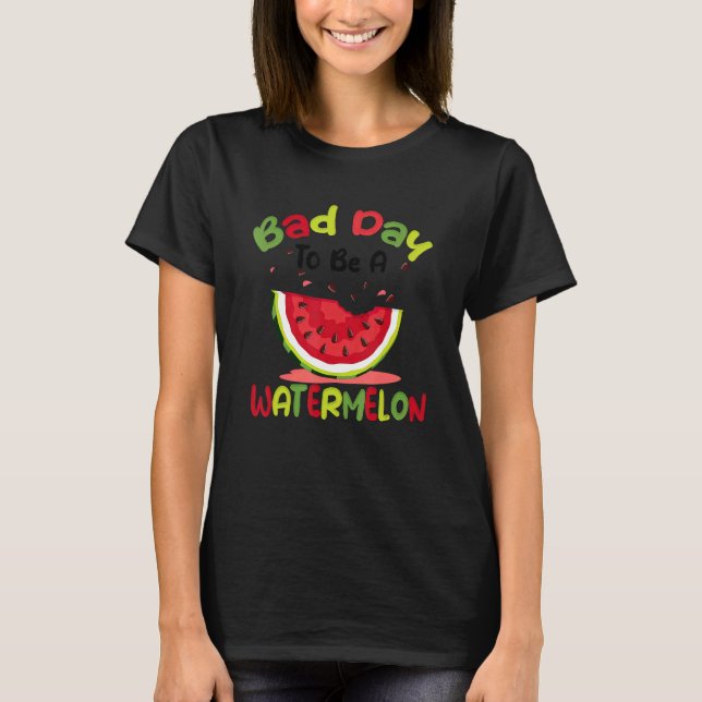 T-shirt Mauvais Jour Pour Être Une Pastèque (Devant)