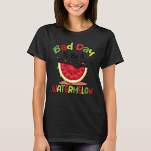 T-shirt Mauvais Jour Pour Être Une Pastèque