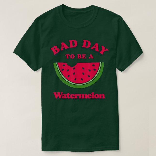 T-shirt Mauvais Jour Pour Être Une Pastèque (Design devant)