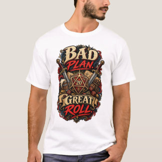 T-shirt Mauvais plan superbe rouleau drôle jeu de rôle sur
