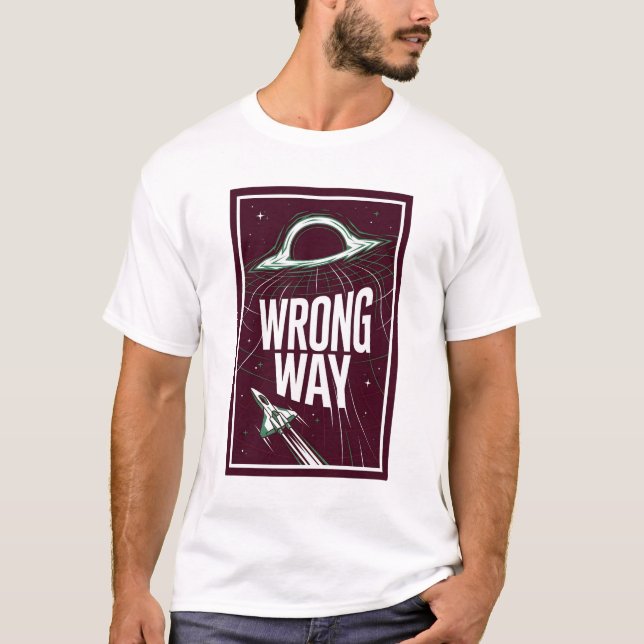 T-shirt Mauvaise Direction – Trou Noir (Devant)