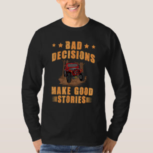 T-shirt Mauvaises décisions bonnes histoires embourbées to