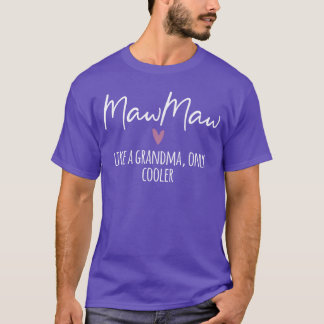 T-shirt Mawmaw comme une grand-mère mais en plus cool Cœur